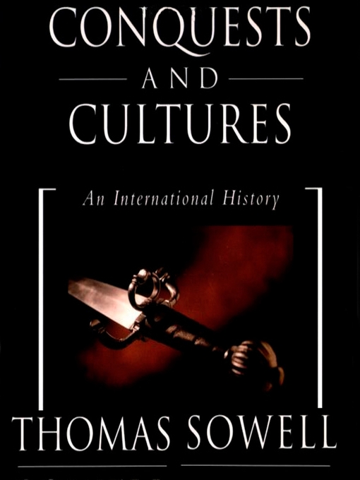 Title details for Conquests and Cultures by Thomas Sowell - Available